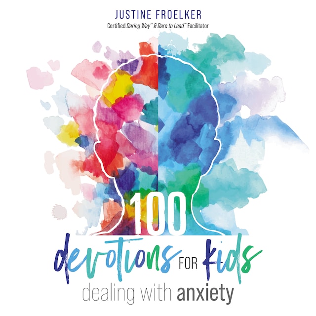 Kirjankansi teokselle 100 Devotions for Kids Dealing with Anxiety