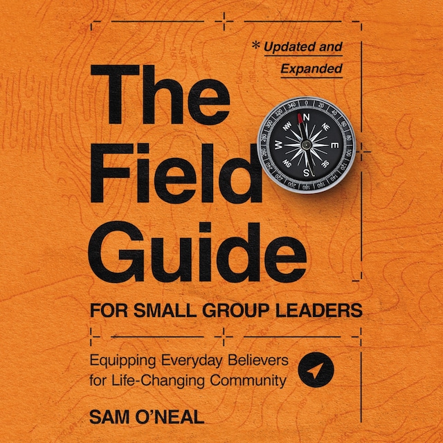 Book cover for The Field Guide for Small Group Leaders