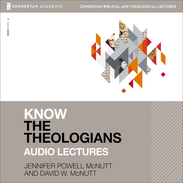 Book cover for Know the Theologians: Audio Lectures