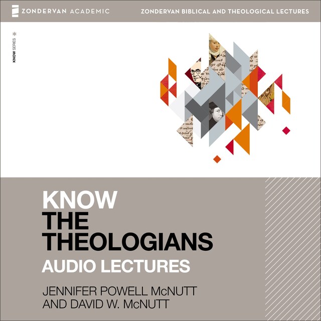 Book cover for Know the Theologians: Audio Lectures