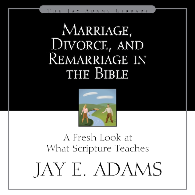 Portada de libro para Marriage, Divorce, and Remarriage in the Bible