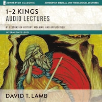 1-2 Kings: Audio Lectures