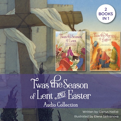 'Twas the Season of Lent and Easter Audio Collection
