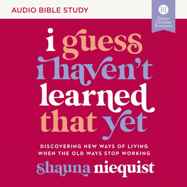 Kirjankansi teokselle I Guess I Haven't Learned That Yet: Audio Bible Studies