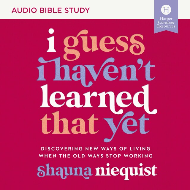 Bokomslag for I Guess I Haven't Learned That Yet: Audio Bible Studies