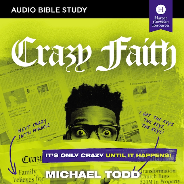 Book cover for Crazy Faith: Audio Bible Studies