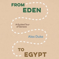 From Eden to Egypt