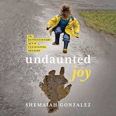 Undaunted Joy