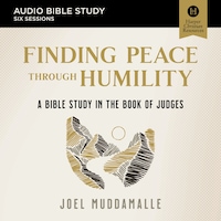 Finding Peace through Humility: Audio Bible Studies