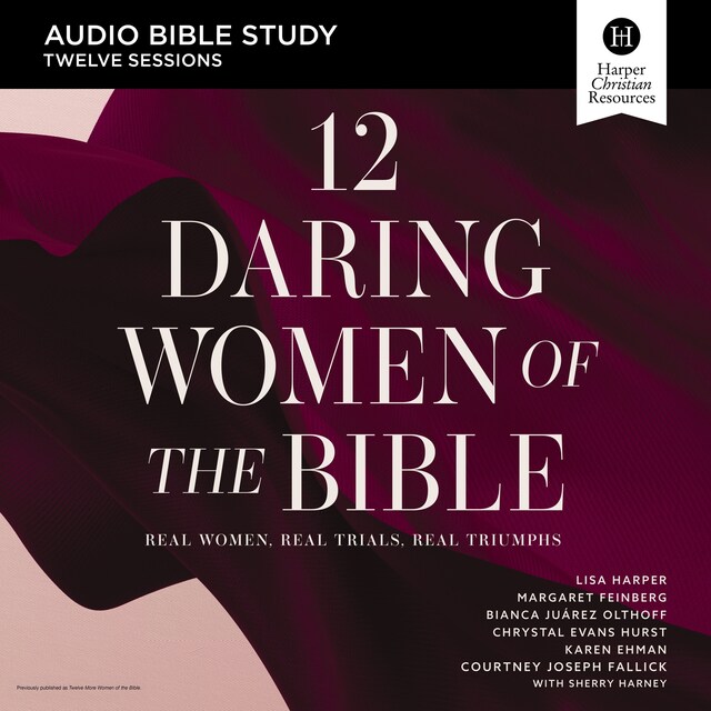 Book cover for 12 Daring Women of the Bible: Audio Bible Studies