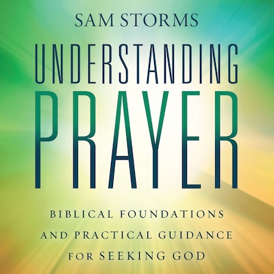 Understanding Prayer