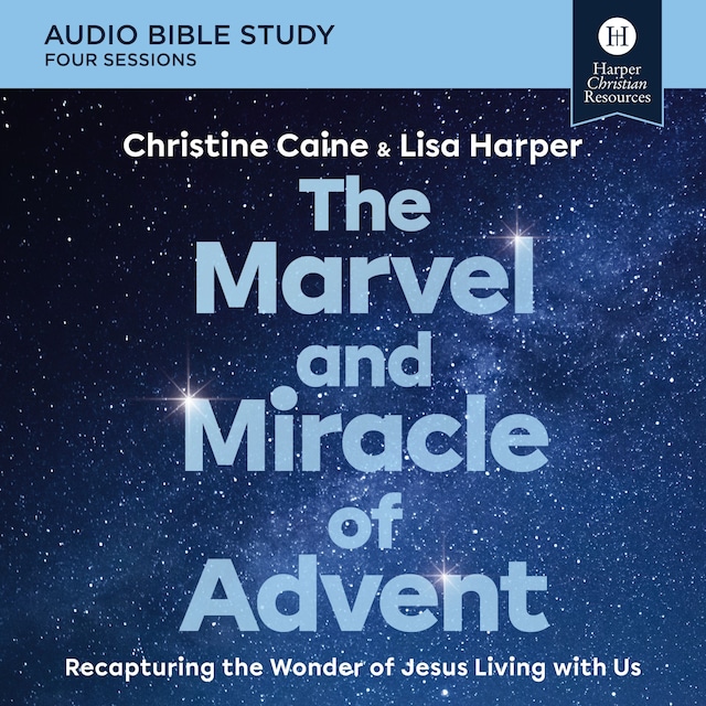 Book cover for The Marvel and Miracle of Advent: Audio Bible Studies