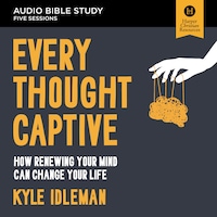 Every Thought Captive: Audio Bible Studies