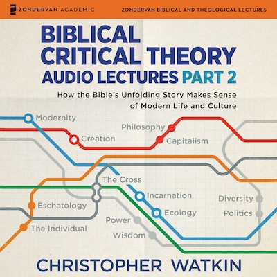 Biblical Critical Theory Audio Lectures, Part 2