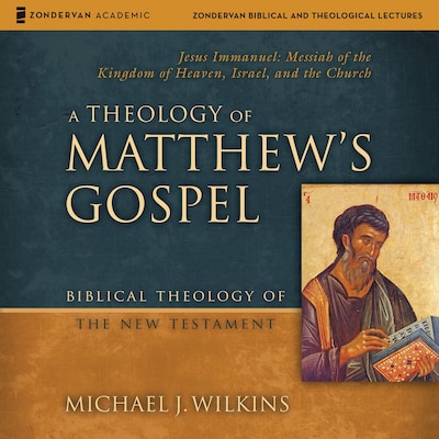 A Theology of Matthew's Gospel: Audio Lectures