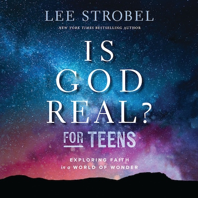 Is God Real? for Teens