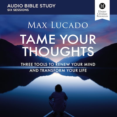 Tame Your Thoughts Bible Study: Audio