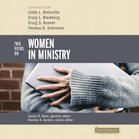 Two Views on Women in Ministry