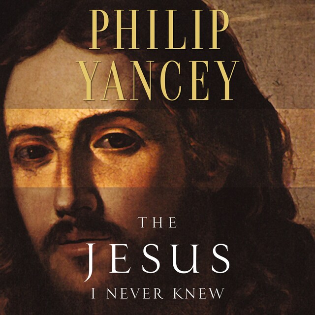 Book cover for The Jesus I Never Knew