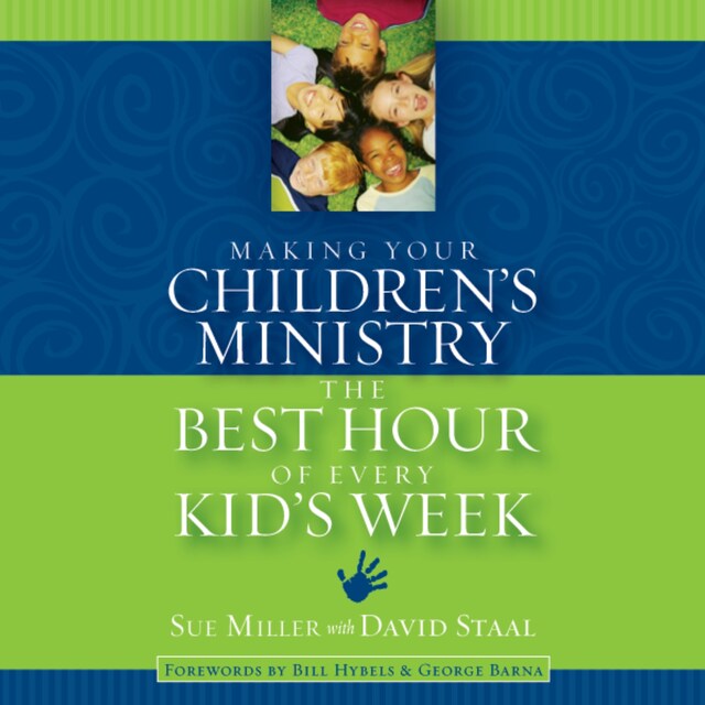 Kirjankansi teokselle Making Your Children's Ministry the Best Hour of Every Kid's Week