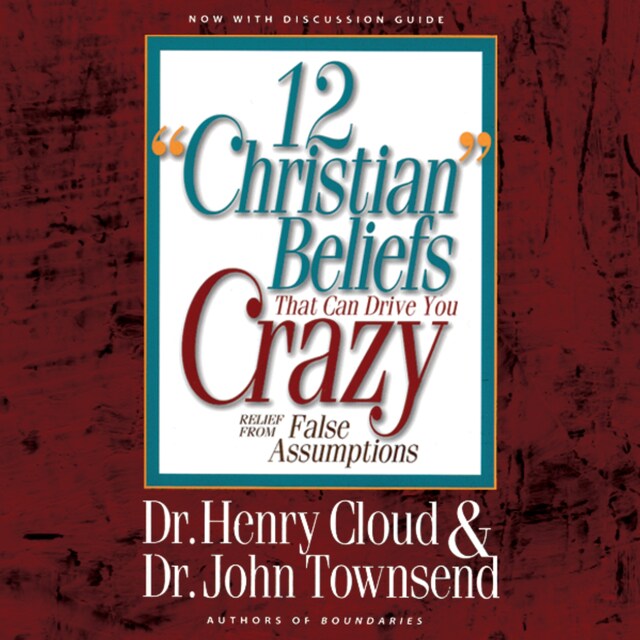 Kirjankansi teokselle 12 'Christian' Beliefs That Can Drive You Crazy