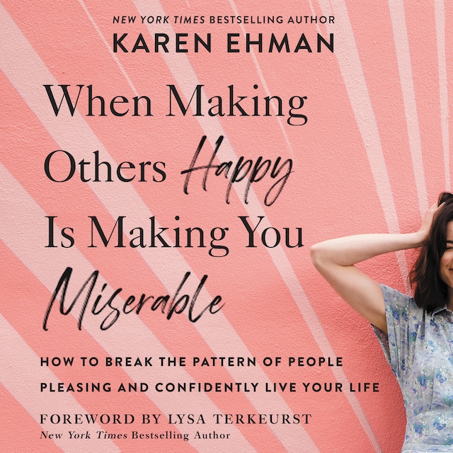 Book cover for When Making Others Happy Is Making You Miserable