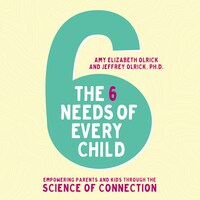 The 6 Needs of Every Child