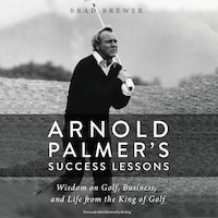 Arnold Palmer's Success Lessons