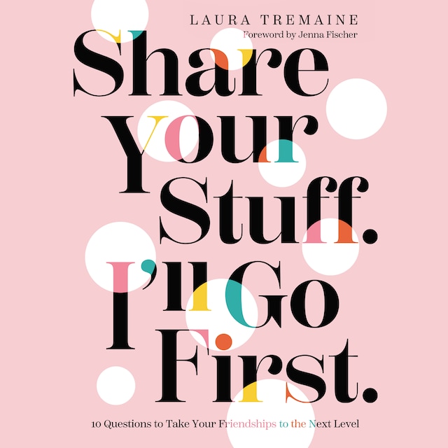 Book cover for Share Your Stuff. I'll Go First.