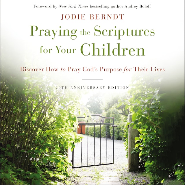 Couverture de livre pour Praying the Scriptures for Your Children 20th Anniversary Edition