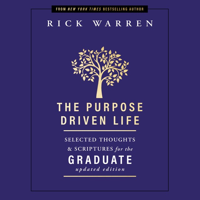 Kirjankansi teokselle The Purpose Driven Life Selected Thoughts and Scriptures for the Graduate
