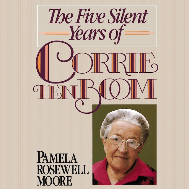 Buchcover für The Five Silent Years of Corrie Ten Boom