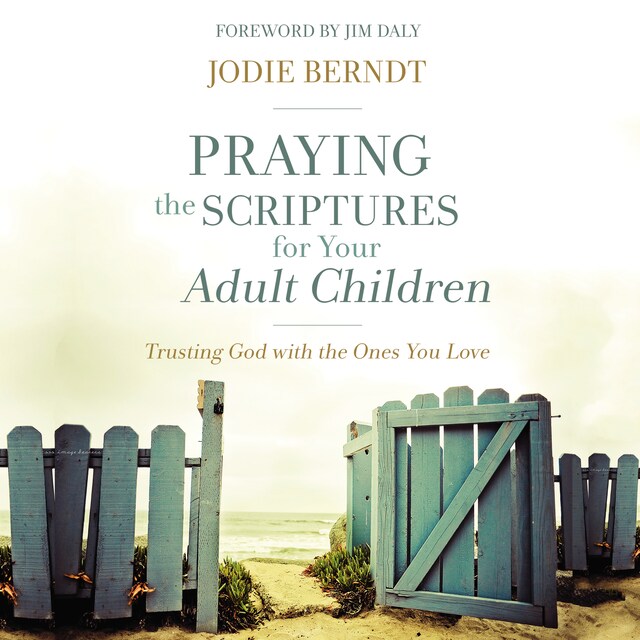 Okładka książki dla Praying the Scriptures for Your Adult Children