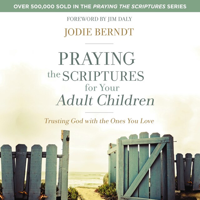 Book cover for Praying the Scriptures for Your Adult Children