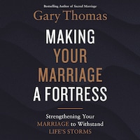 Making Your Marriage a Fortress