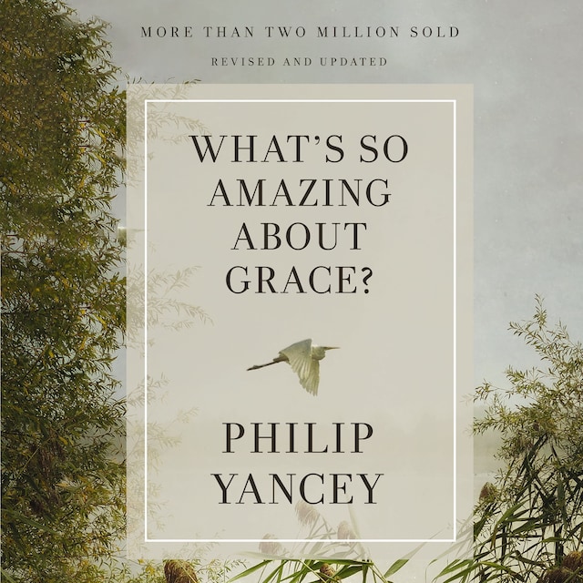 Boekomslag van What's So Amazing About Grace? Revised and Updated