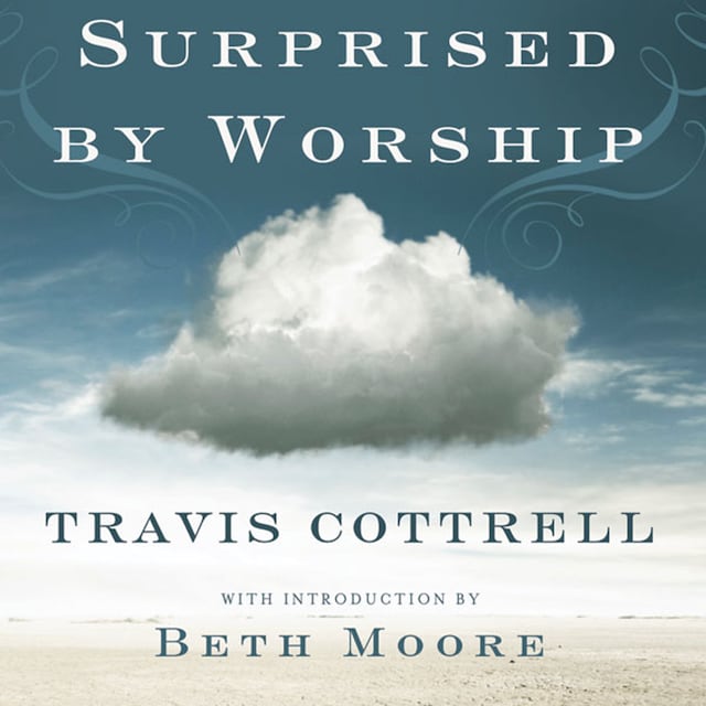 Surprised by Worship