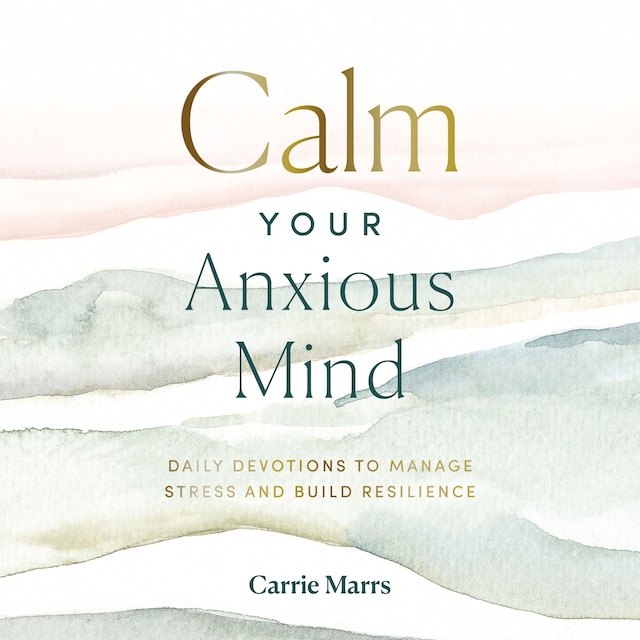 Couverture de livre pour Calm Your Anxious Mind