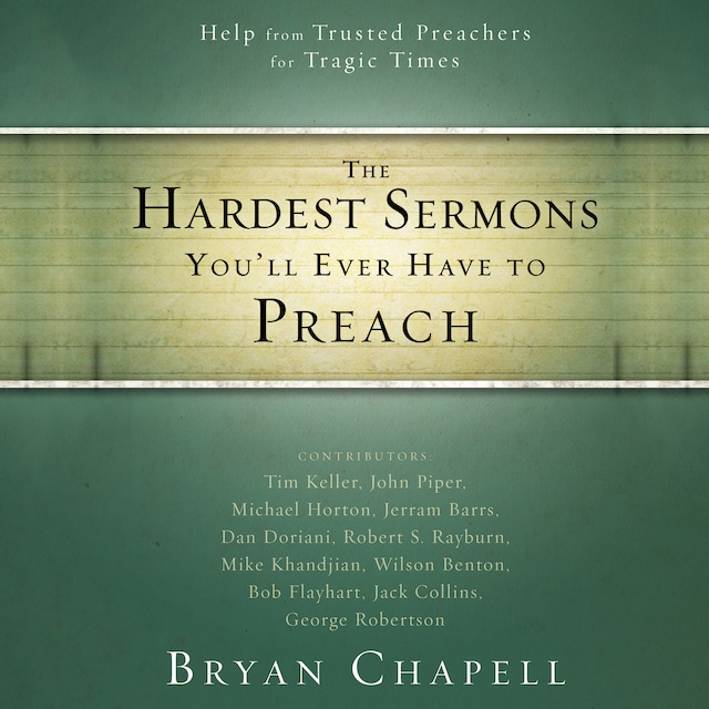 Book cover for The Hardest Sermons You'll Ever Have to Preach