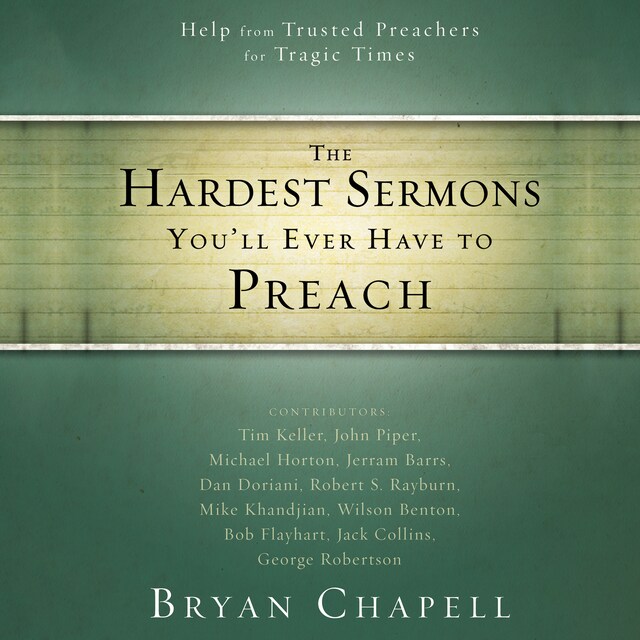 Book cover for The Hardest Sermons You'll Ever Have to Preach