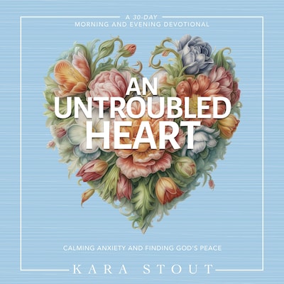 An Untroubled Heart