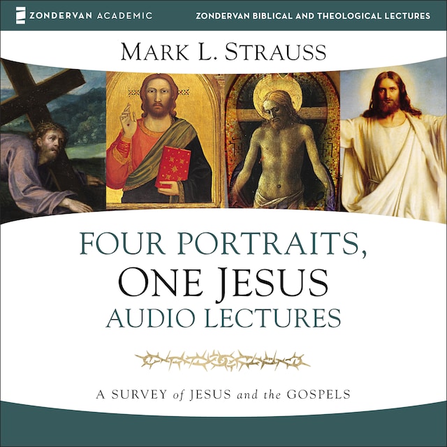 Book cover for Four Portraits, One Jesus: Audio Lectures