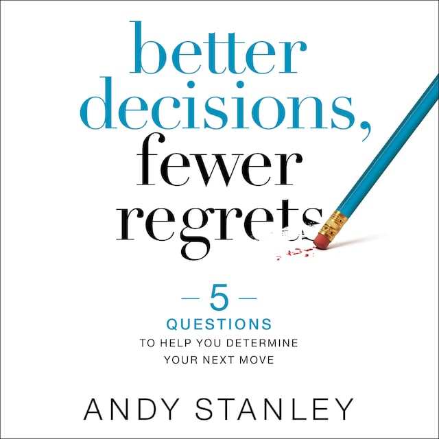 Book cover for Better Decisions, Fewer Regrets