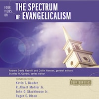 Four Views on the Spectrum of Evangelicalism