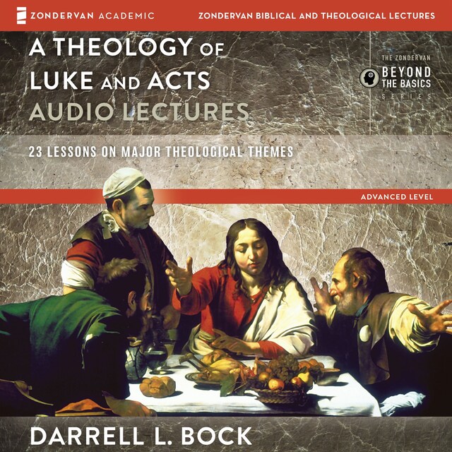 Book cover for A Theology of Luke and Acts: Audio Lectures