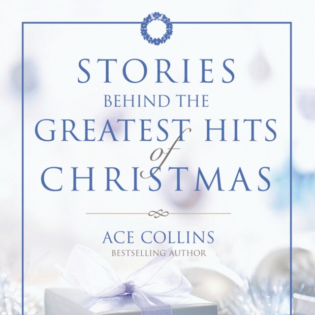 Bogomslag for Stories Behind the Greatest Hits of Christmas