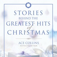 Stories Behind the Greatest Hits of Christmas