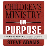 Children's Ministry on Purpose