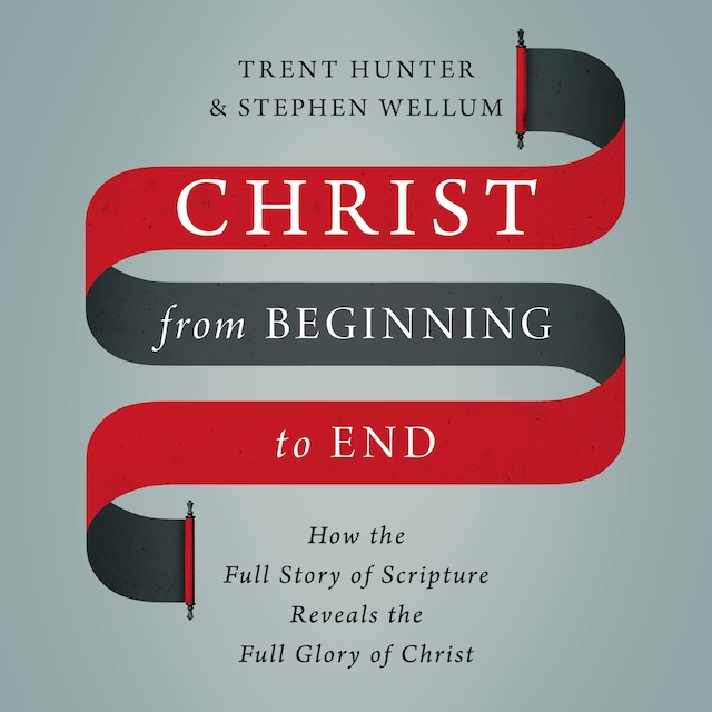 Okładka książki dla Christ from Beginning to End