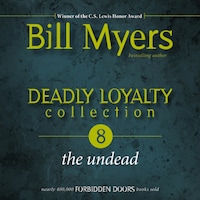 Deadly Loyalty Collection: The Undead